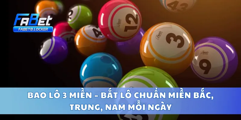 Bao Lô 3 Miền – Bắt Lô Chuẩn Miền Bắc, Trung, Nam Mỗi Ngày