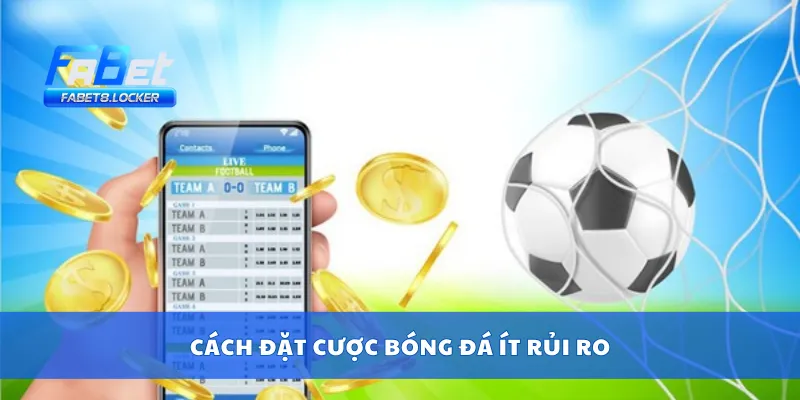 Cược Bóng Đá – Soi Kèo, Phân Tích Tỷ Lệ Trận Hot Hôm Nay 4 Cách đặt cược bóng đá ít rủi ro
