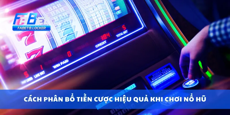 Cách phân bổ tiền cược hiệu quả