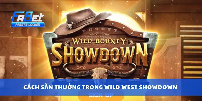 Cách săn thưởng trong Wild West Showdown