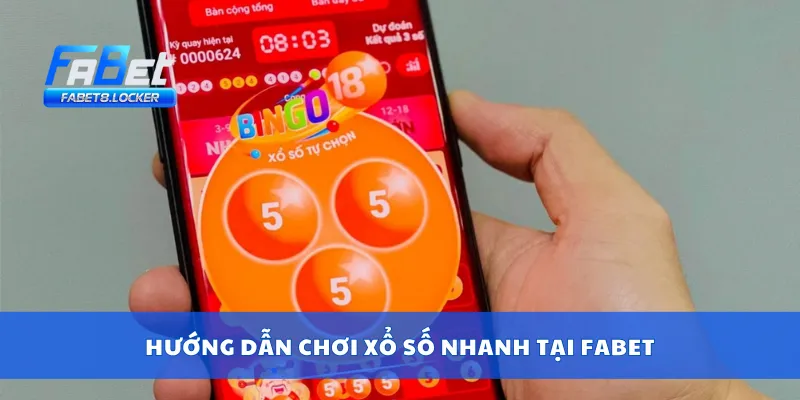 Xổ Số Nhanh – Quay Số Tức Thì, Nhận Giải Ngay Trong Phút 3 Hướng dẫn chơi xổ số nhanh tại Fabet