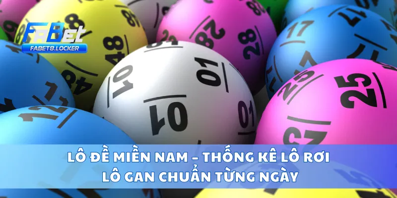 Lô Đề Miền Nam – Thống Kê Lô Rơi, Lô Gan Chuẩn Từng Ngày