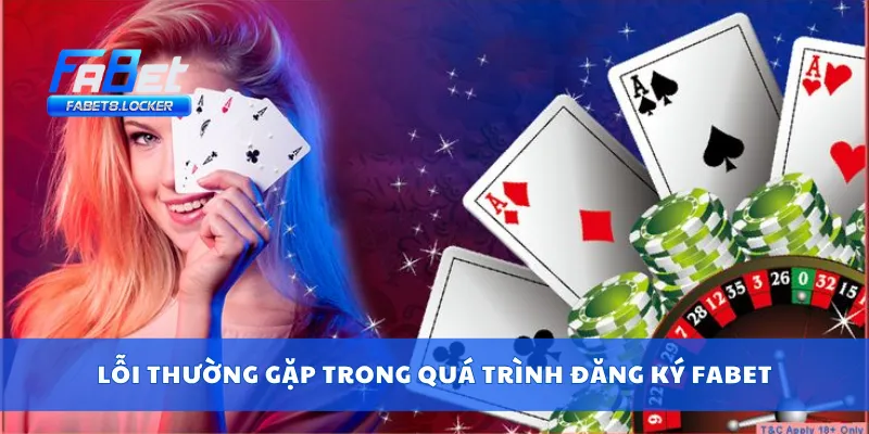 Đăng Ký Fabet 3 Lỗi thường gặp trong quá trình đăng ký Fabet