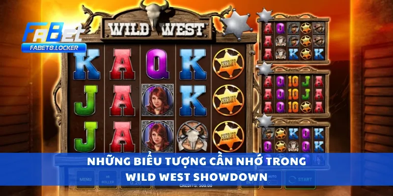 Những biểu tượng cần nhớ trong Wild West Showdown